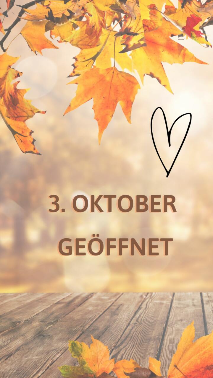 You are currently viewing 3. Oktober geöffnet!